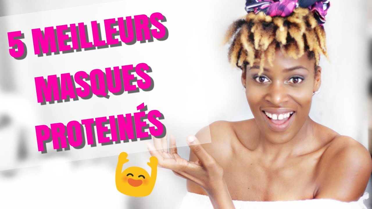 5 MEILLEURS MASQUES PROTEINES CHEVEUX CRéPUS NATURALHAIR MILIES HAIRSTYLE AFRO SOIN 4c 4a GUADELOUPE