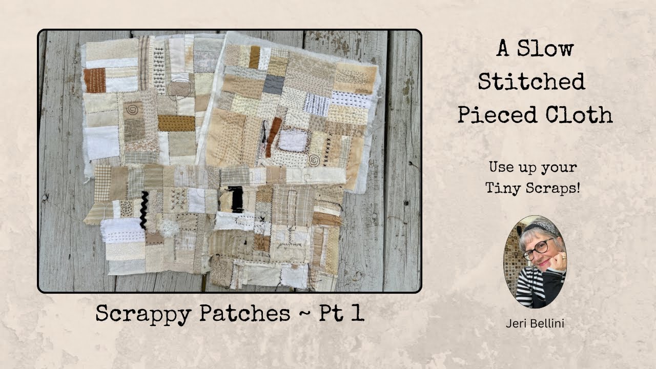Slow Stitching a Pieced Cloth: Scrappy Cloth Pt1