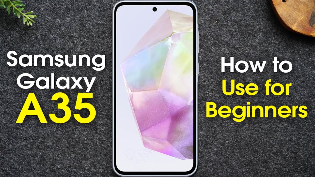 Samsung Galaxy A35 для начинающих (изучите основы за считанные минуты) | A35 5G