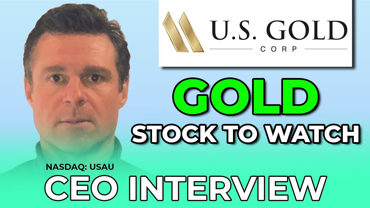 Gold Exploration - U.S. Gold Corp. CEO Interview with Luke Norman