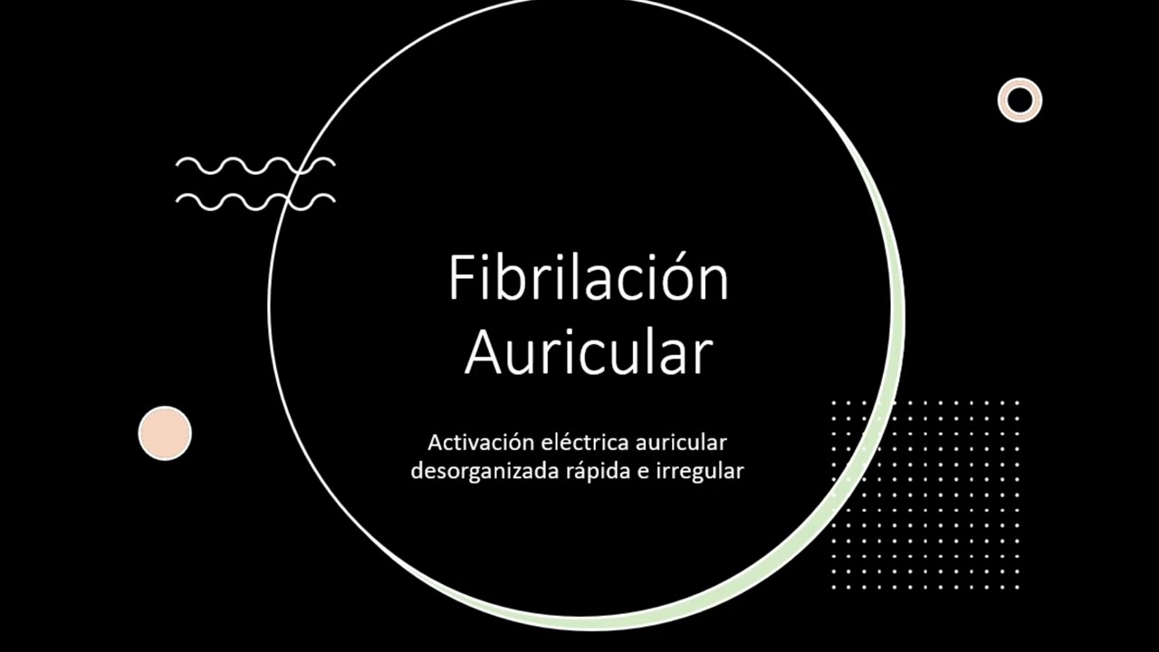 Fibrilación Auricular, principios básicos 