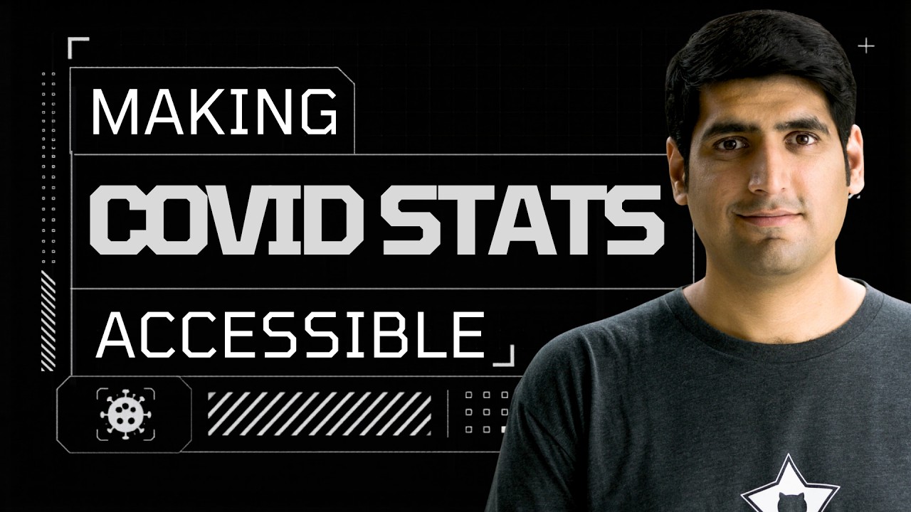 Making COVID Stats Accessible for Billions of People &middot; Talk by Ahmad Awais &middot; GitHub Stars Nove 2020