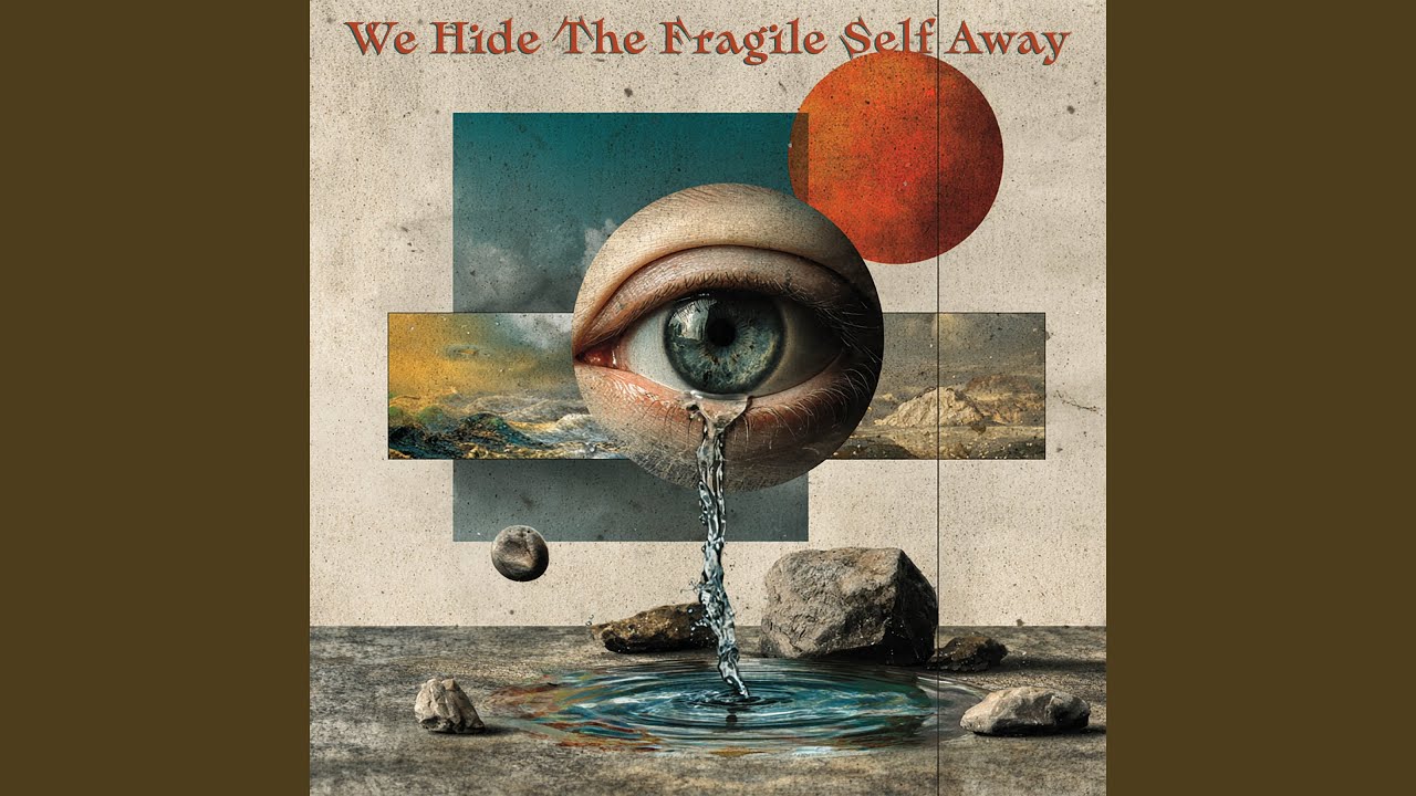 We Hide the Fragile Self