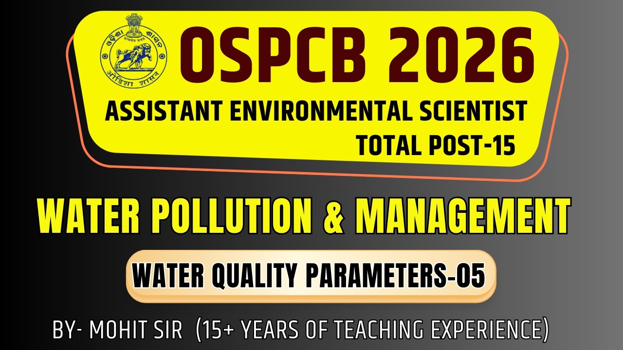 OSPCB RECRUITMENT || ASSISTANT ENVIRONMENTAL SCIENTIST WATER POLLUTION || QUALITY PARAMETERS LEC-05