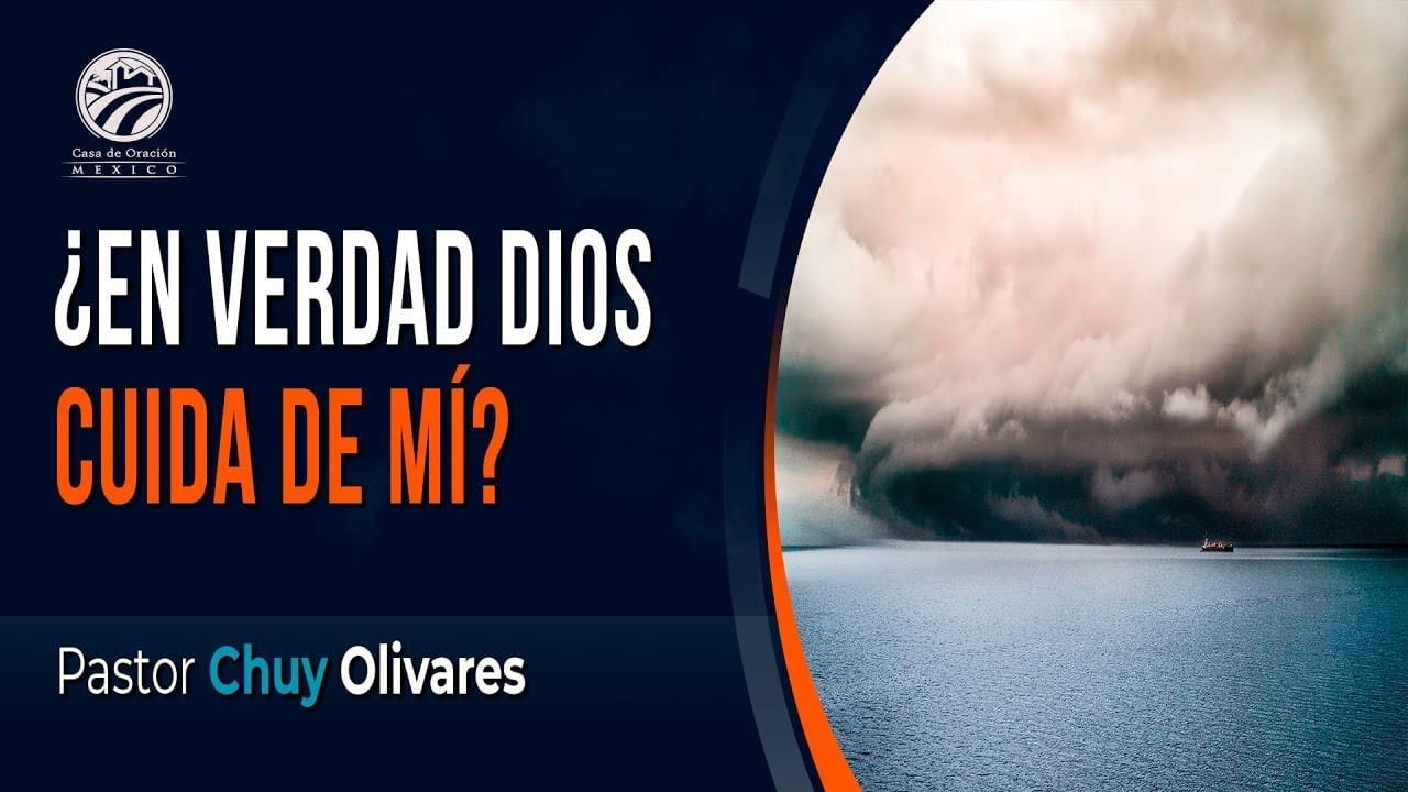 Chuy Olivares - ¿En verdad Dios cuida de mi?