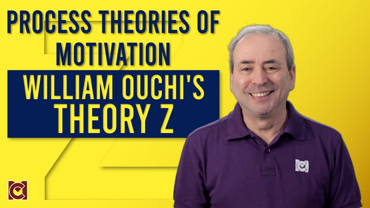William Ouchi: Theory Z Organizations and Motivation