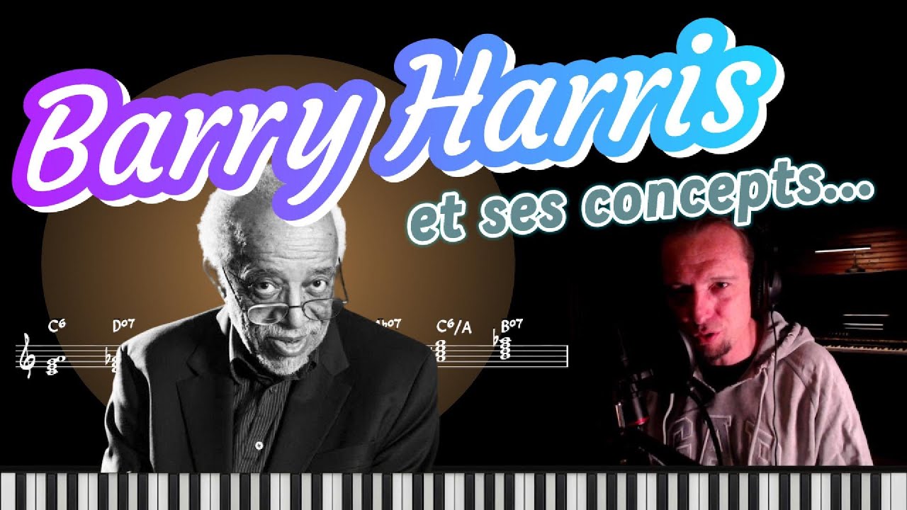 Barry Harris et ses concepts