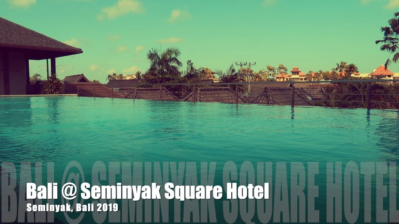 SEMINYAK SQUARE HOTEL, BALI 2019