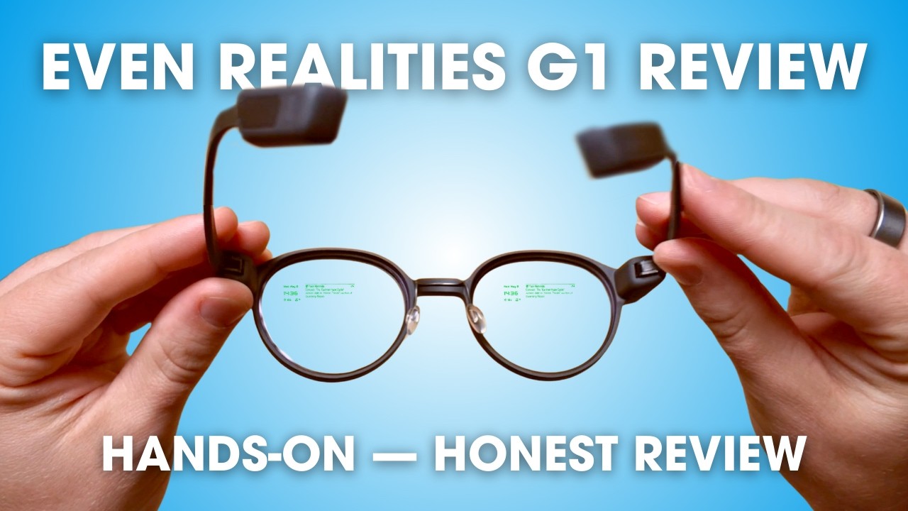 Очки дополненной реальности Even Realities G1: практический обзор и сравнение