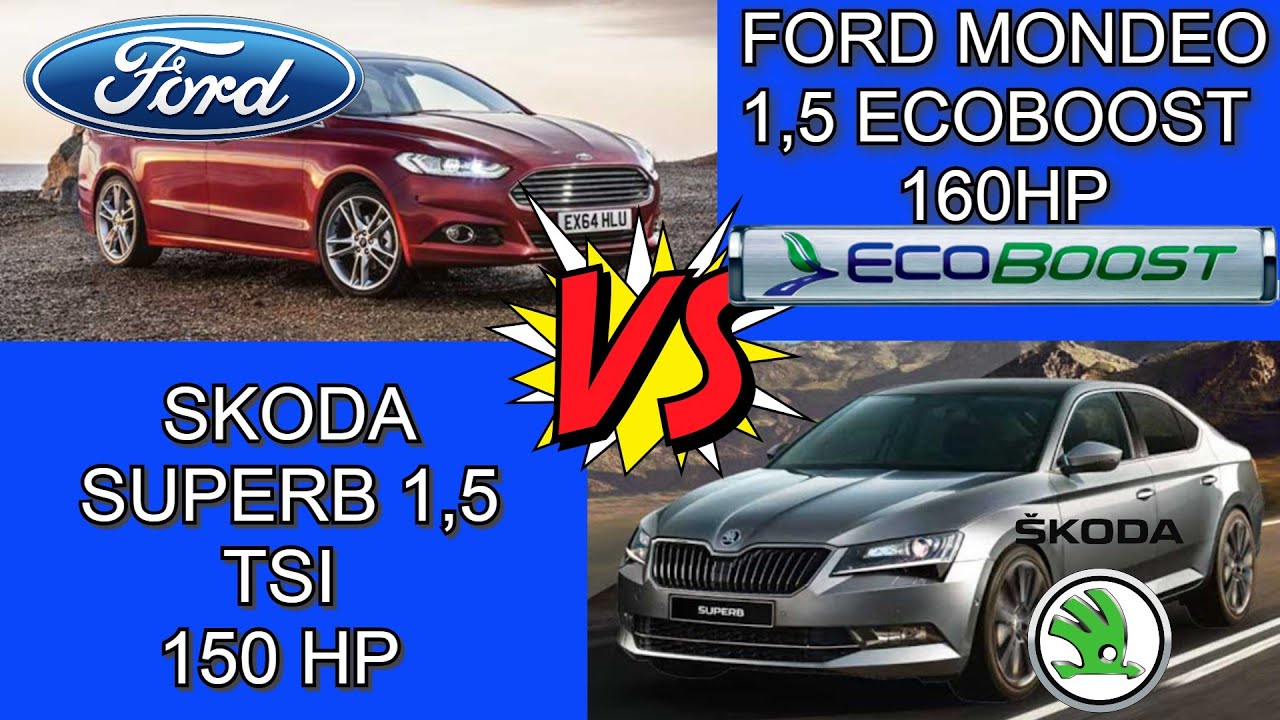 Skoda superb 1,5 tsi 150 HP V S Ford Mondeo 1,5 ecoboost 160 hp race