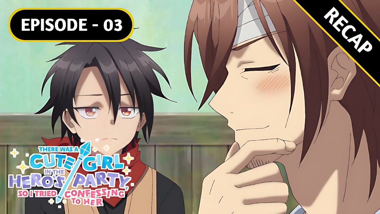 There Was a Cute Girl in the Hero's Party, So I Tried Confessing to Her Episode 3 Recap & Review