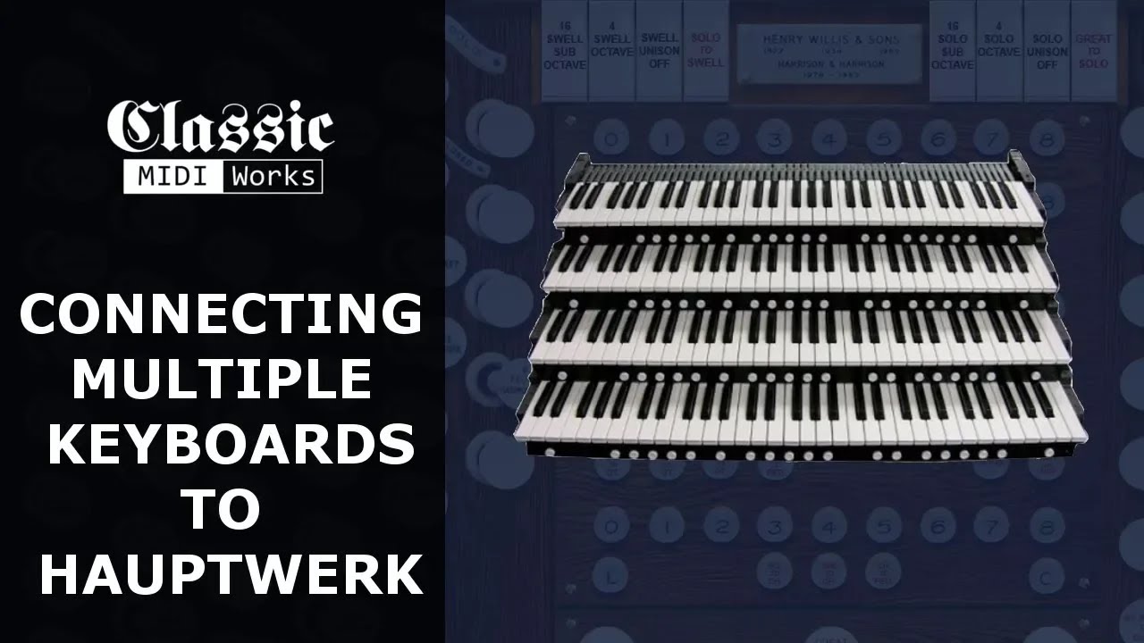 Connecting Multiple Keyboards To Hauptwerk