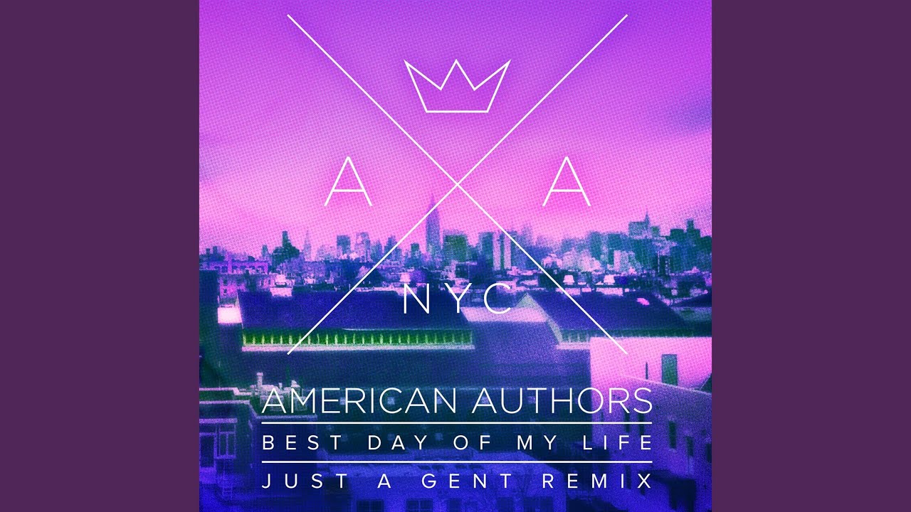 Best Day Of My Life (Just A Gent Remix)