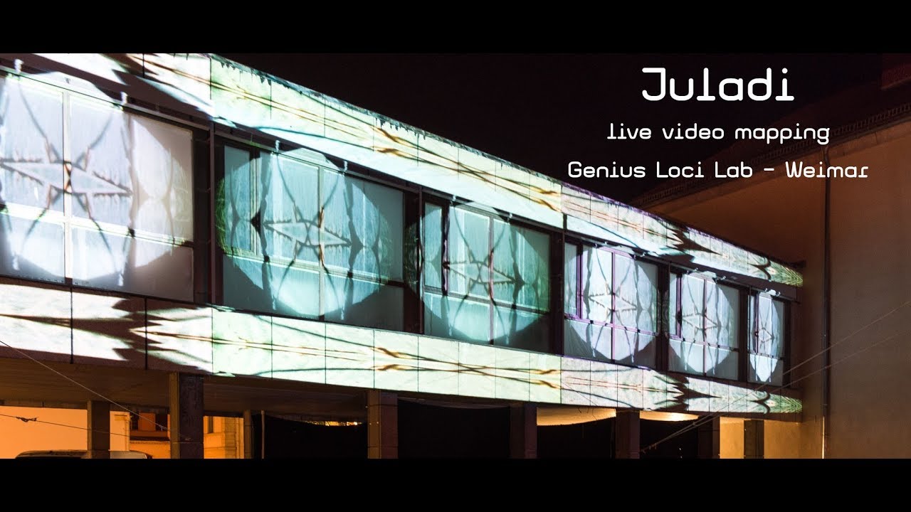 Juladi - live video mapping - Genius Loci Lab - Weimar 2018