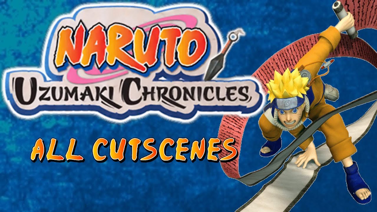 Naruto Uzumaki Chronicles All Cutscenes
