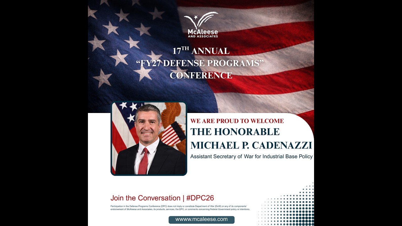 HON Michael P. Cadenazzi l Assistant Secretary of @deptofwar for Industrial Base Policy l DPC 2026