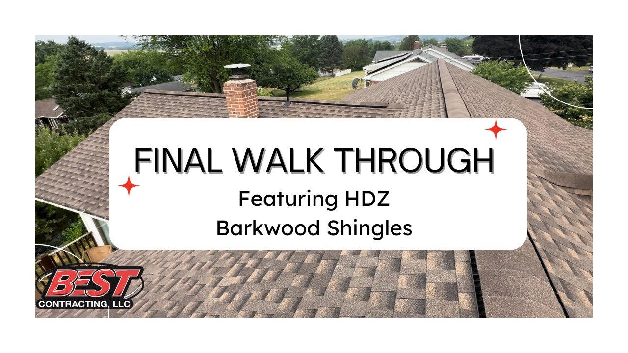 A final walk through, FEATURING the popular HDZ Barkwood Shingle!