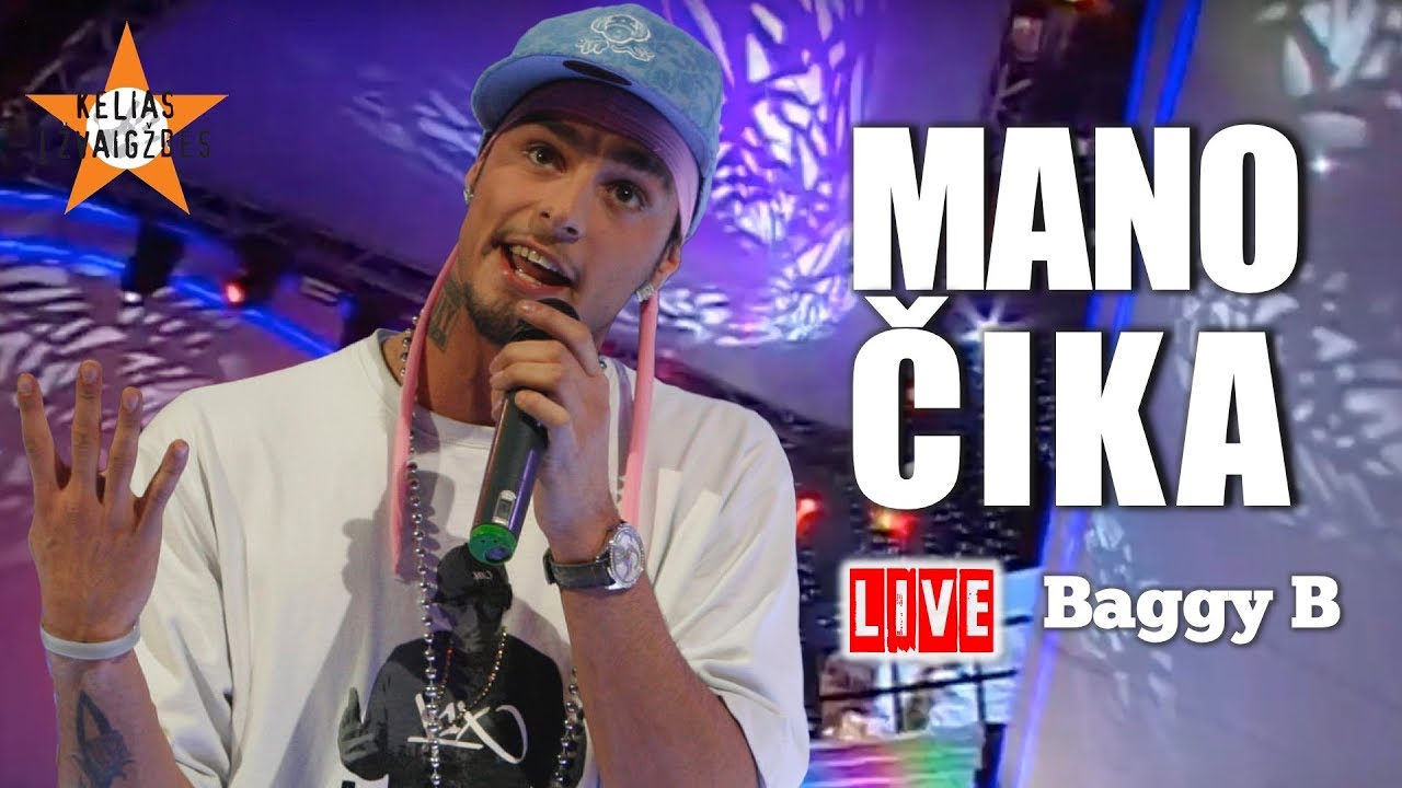 Baggy B - Mano Čika (Official Live Video). Lietuvi&scaron;kos Dainos