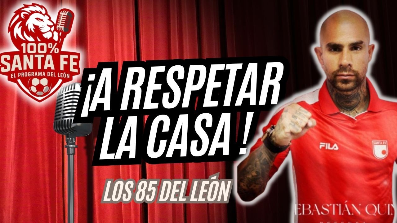 🚨100% SANTA FE VAMOS A RESPETAR LA CASA  I LOS 85 DEL LEÓN