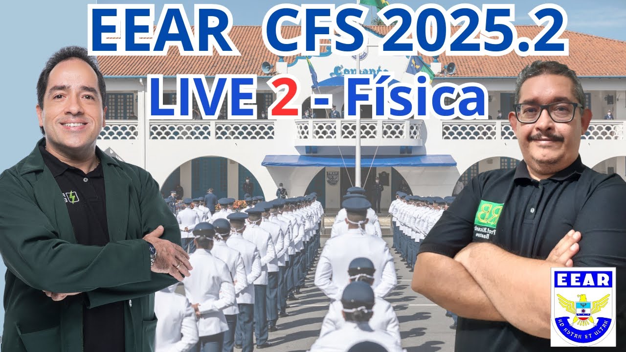 LIVE #2 EEAR CFS 2/2025 - REVISÃO DE FÍSICA com Renato Brito e Ricardo Bastos
