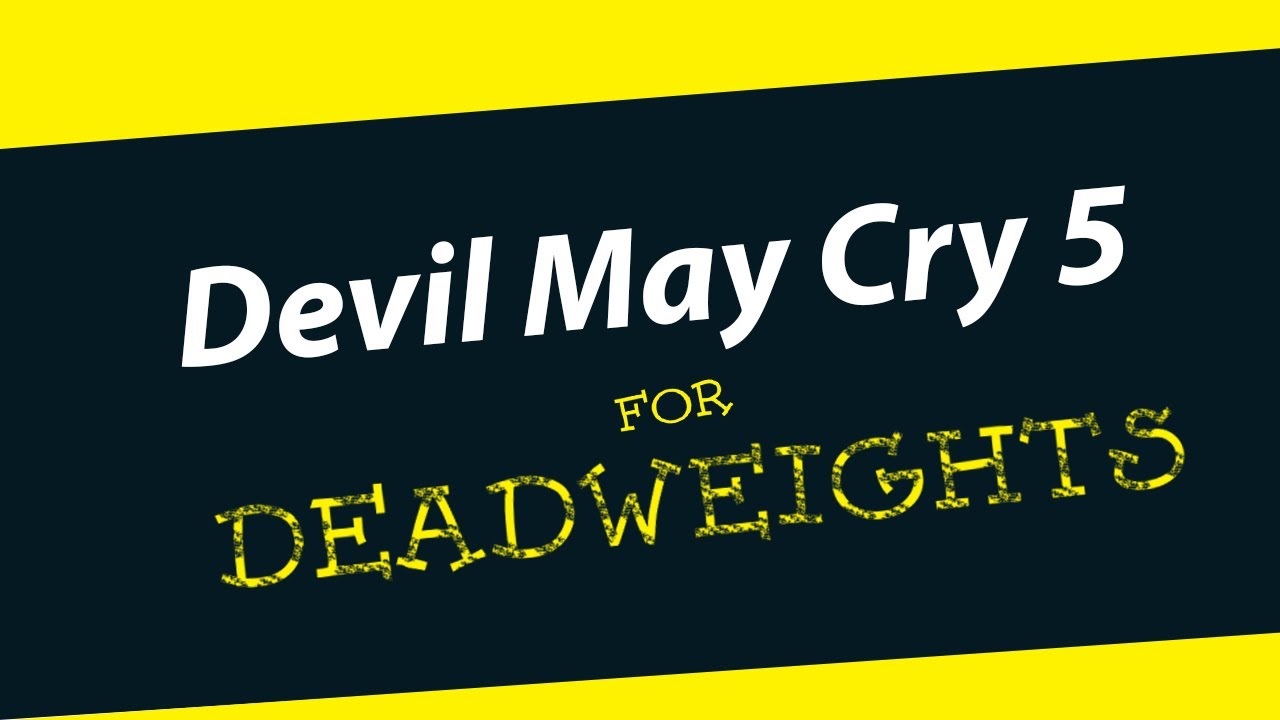 The Deadweight's Guide to DMC5 - Beginner Nero Tutorial