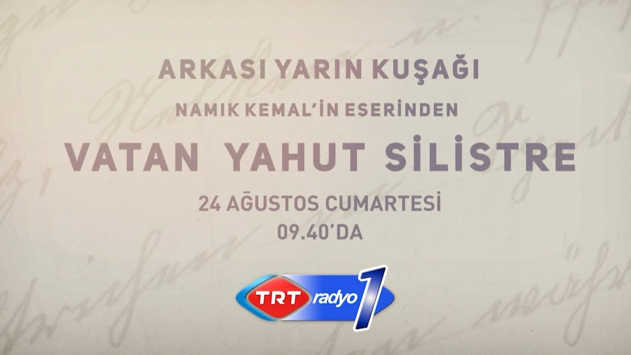 Vatan Yahut Silistre TRT Radyo 1'de