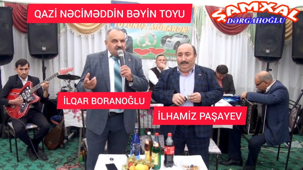 İLHAMİZ PAŞAYEV SEGAH QAZI NƏCİMƏDDİN BƏYİN TOYU AĞDAM OPERATOR DƏRGAHOĞLU