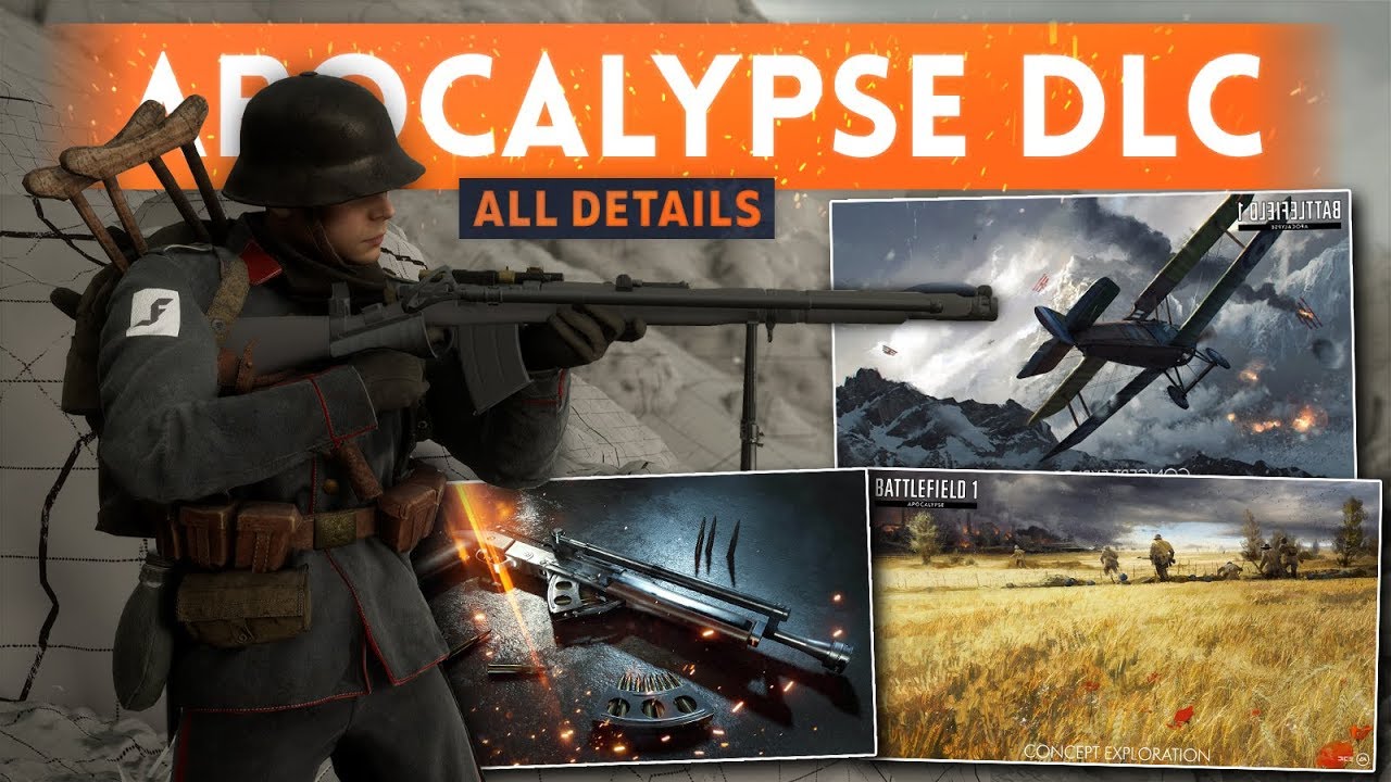 ➤ ALL BATTLEFIELD 1 APOCALYPSE DLC INFO: 5 Maps, 9 Weapons, 2 Vehicles, New 