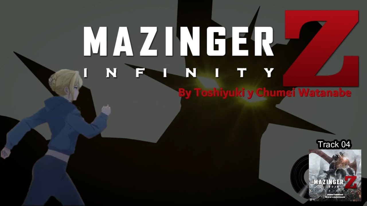 Mazinger Z Infinity OST - Track 04 [マジンガーZ (INFINITYバージョン)] - by Toshiyuki y Chumei Watanabe