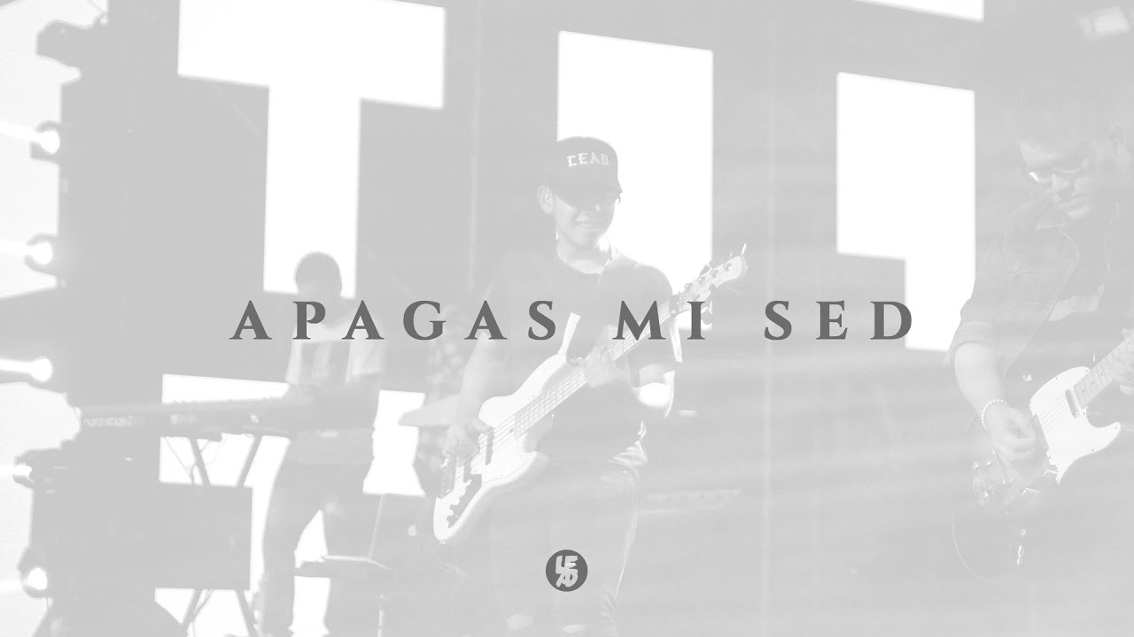 LEAD - Apagas Mi Sed - Lyric Video - #AmorPalabraPoder