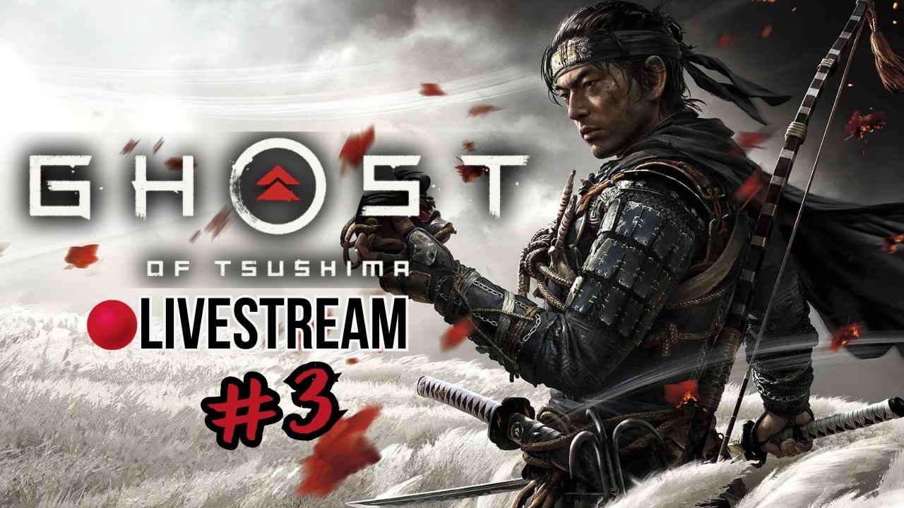 Playing Ghost of Tsushima after becoming Unemployed | LIVESTREAM #3