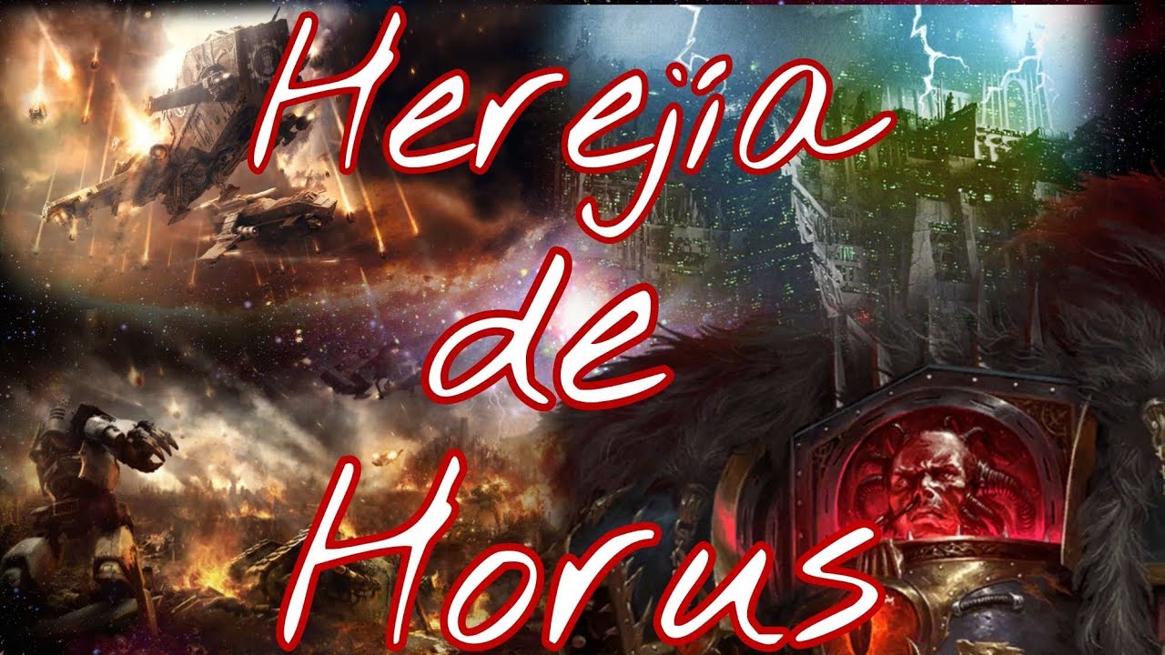 ¿Que fue la Herejía de Horus? | versión extendida para gente que quiere saber más | Capítulo 1