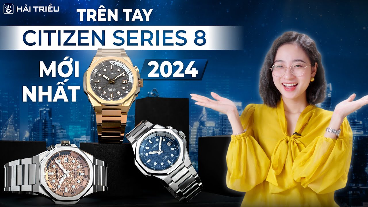 Review chi tiết đồng hồ Citizen Series 8 automatic mới nhất: Có nên mua?