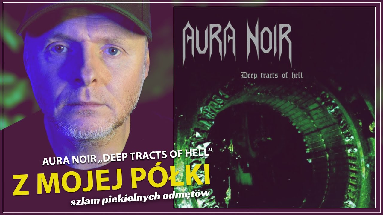 Aura Noir -  Deep Tracts of Hell 1998