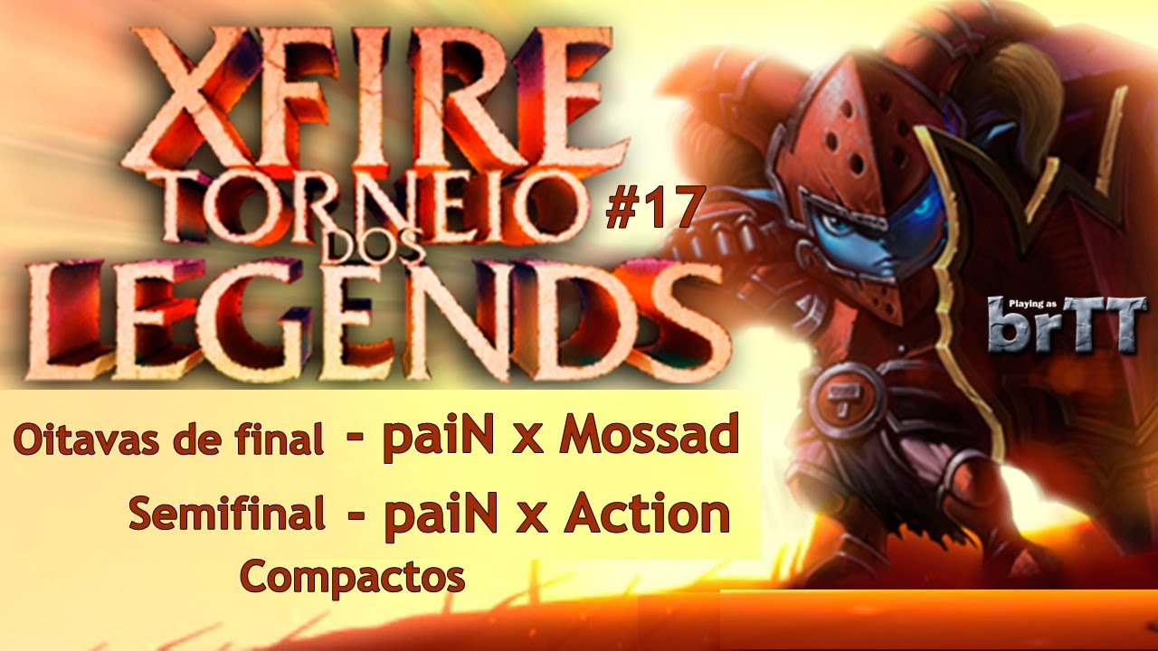 Torneio dos Legends #17 - Oitavas de final e Semifinal
