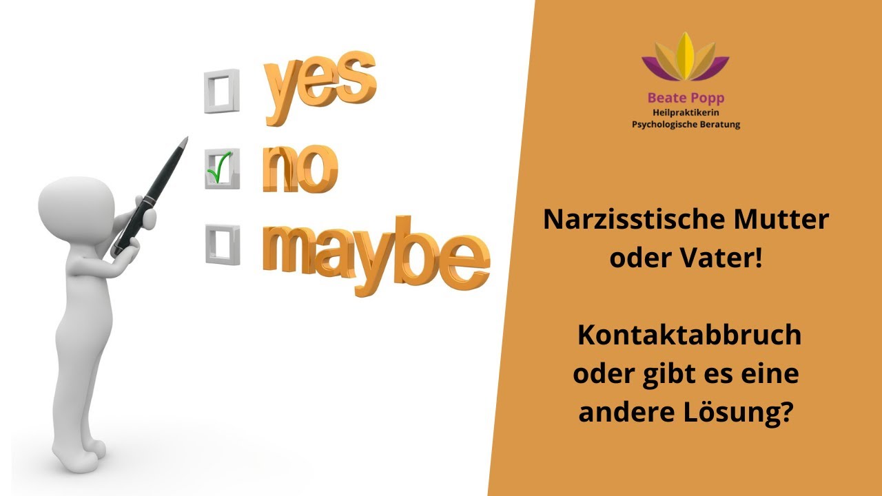 Narzisstische Mutter oder Vater! Kontaktabbruch oder gibt es eine andere Lösung?