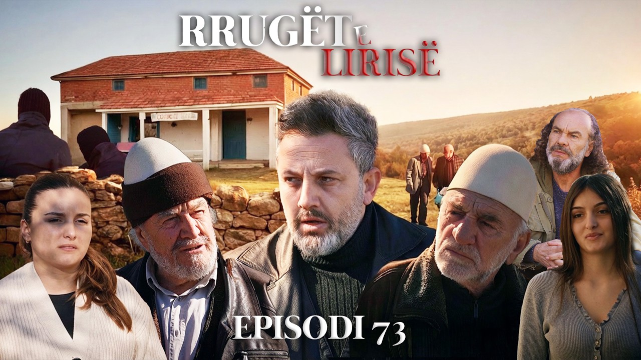 Rrugët e Lirisë - Episodi 73 (Tregime të Vjetra)