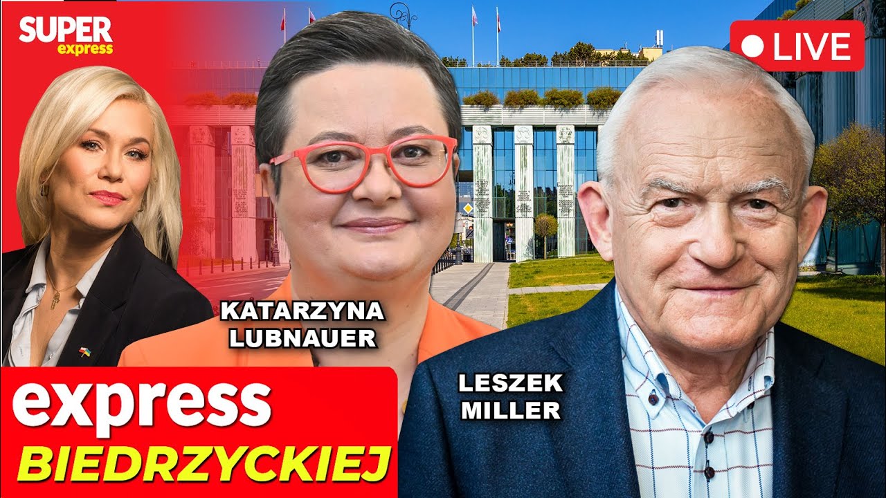 🔴EXPRESS BIEDRZYCKIEJ | KATARZYNA LUBNAUER, LESZEK MILLER [NA ŻYWO]