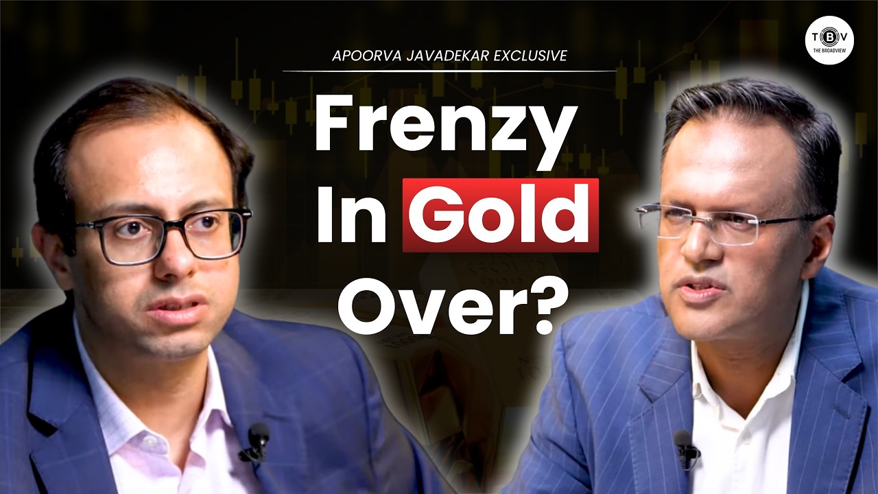 Is Gold Investment the Ultimate Safe Haven? | Apoorva Javadekar | The BroadView with Nikunj Dalmia
