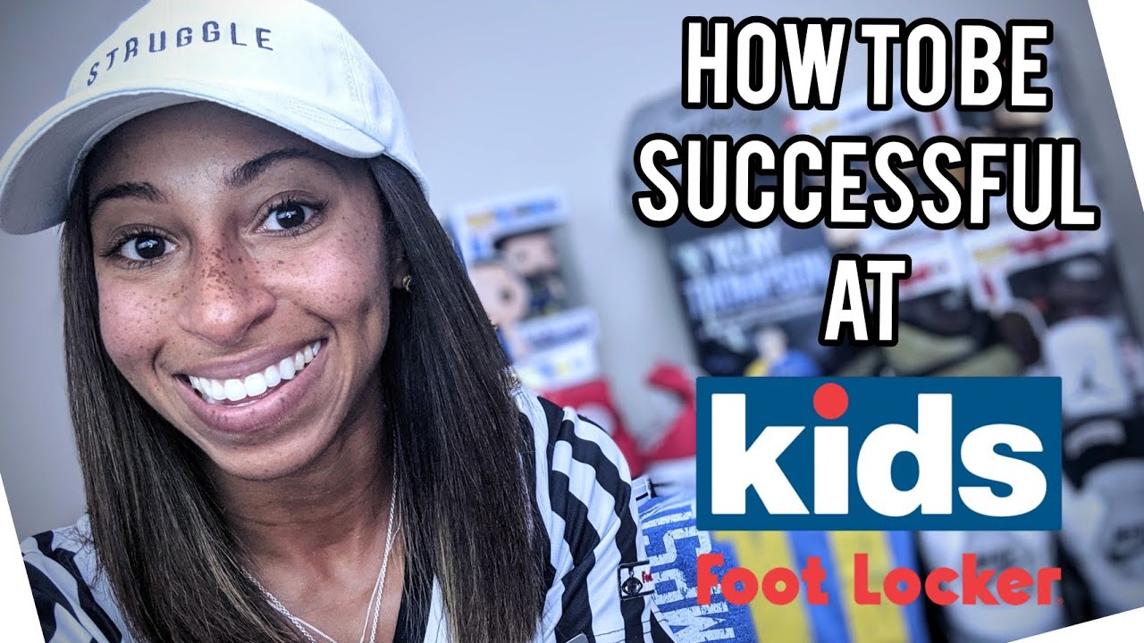 Top 5 Things to be SUCCESSFUL Working at KIDS FOOTLOCKER!