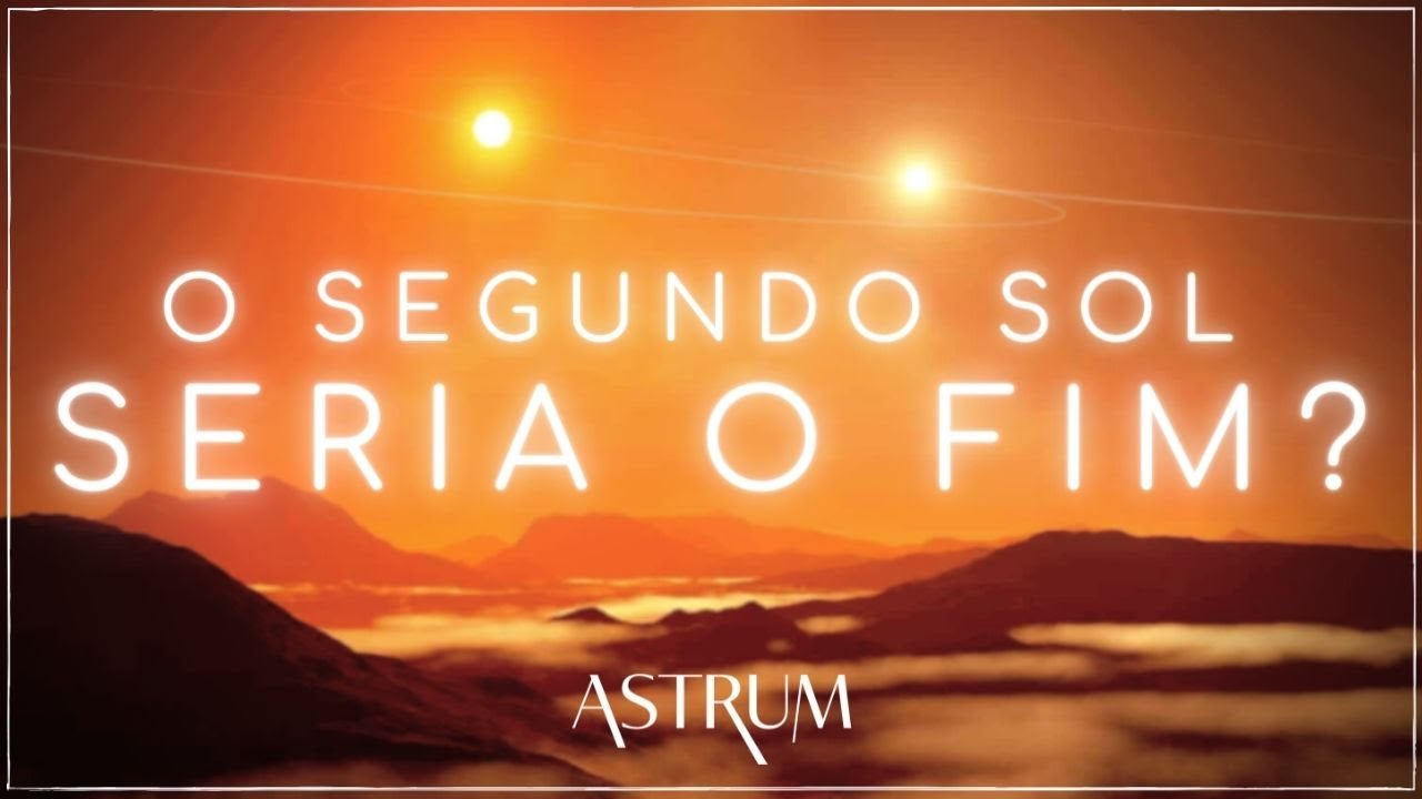 O que ACONTECERIA se tivéssemos 2 SÓIS | Astrum Brasil