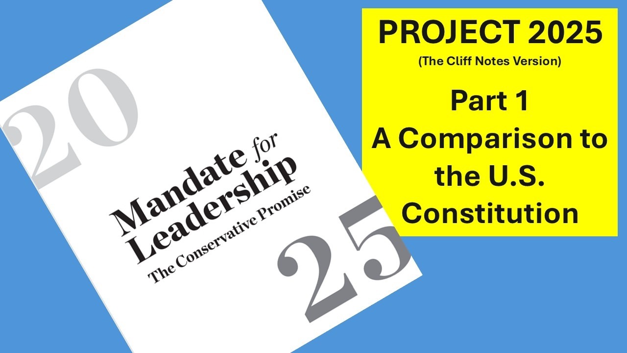 PROJECT 2025   Part 1   A Comparison to the U S  Constitution