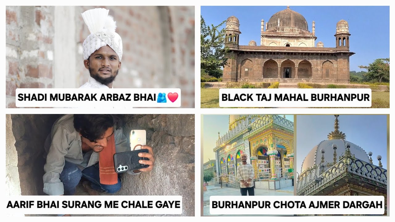 SHADI MUBARAK HO ARBAZ BHAI🫂❤️ | BURHANPUR BLACK TAJ MAHAL AND CHOTA AJMER DARGAH 