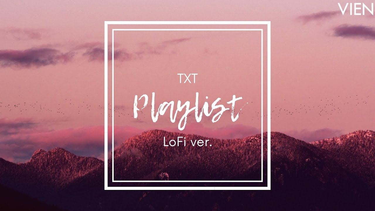 txt (투모로우바이투게더) lofi playlist
