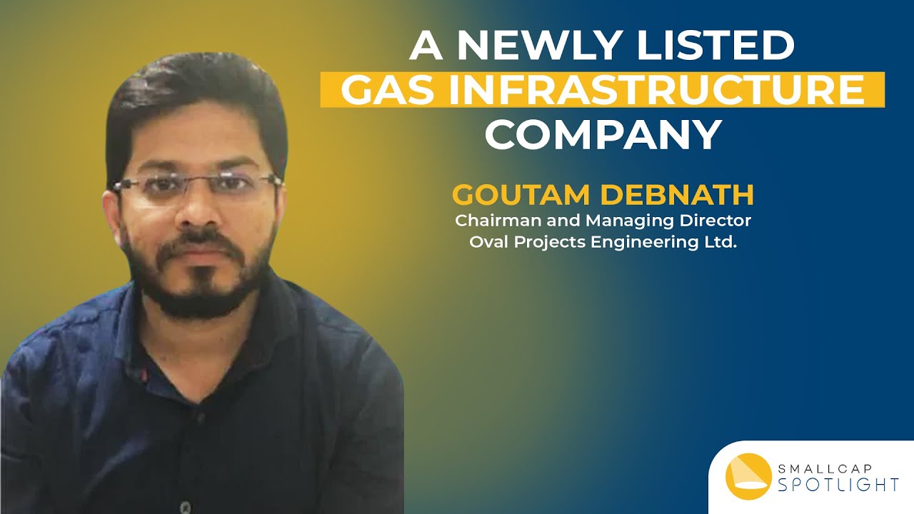 Goutam Debnath, Chairman & MD, OVAL Projects Engineering Ltd.