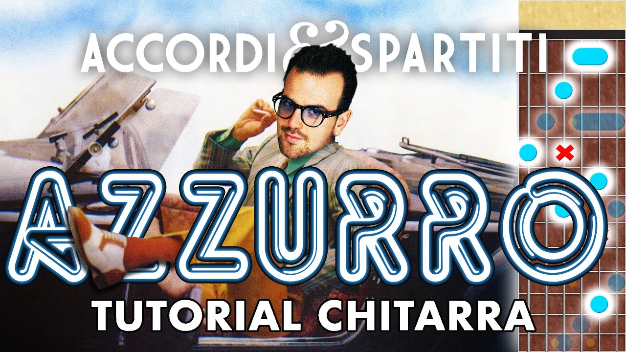 AZZURRO Tutorial Chitarra - Adriano Celentano