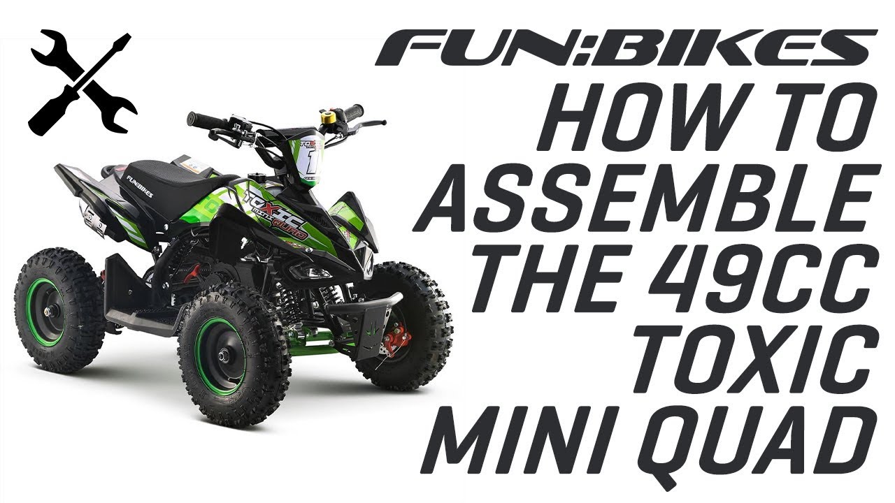 Technical Help: How to Assemble the FunBikes 50cc Toxic Petrol Mini Quad