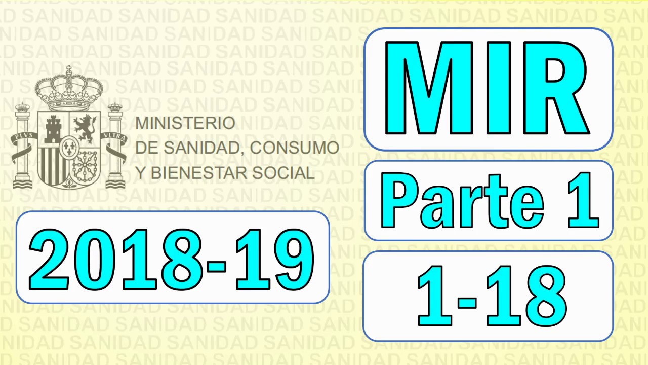 Examen mir 2019 explicado. Parte 1/10 (Preguntas 1 - 18)