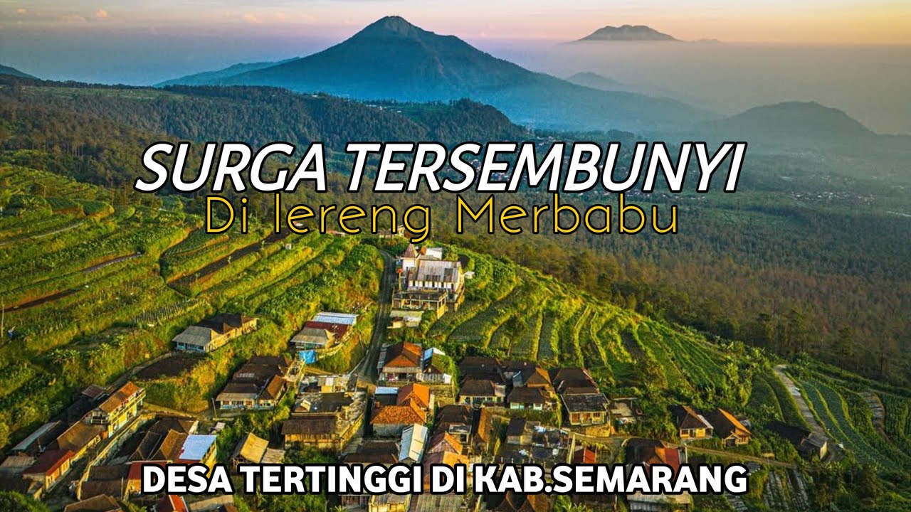 SURGA TERSEMBUNYI DI DESA TERTINGGI KAB SEMARANG!!asli bikin betah tinggal di sini 
