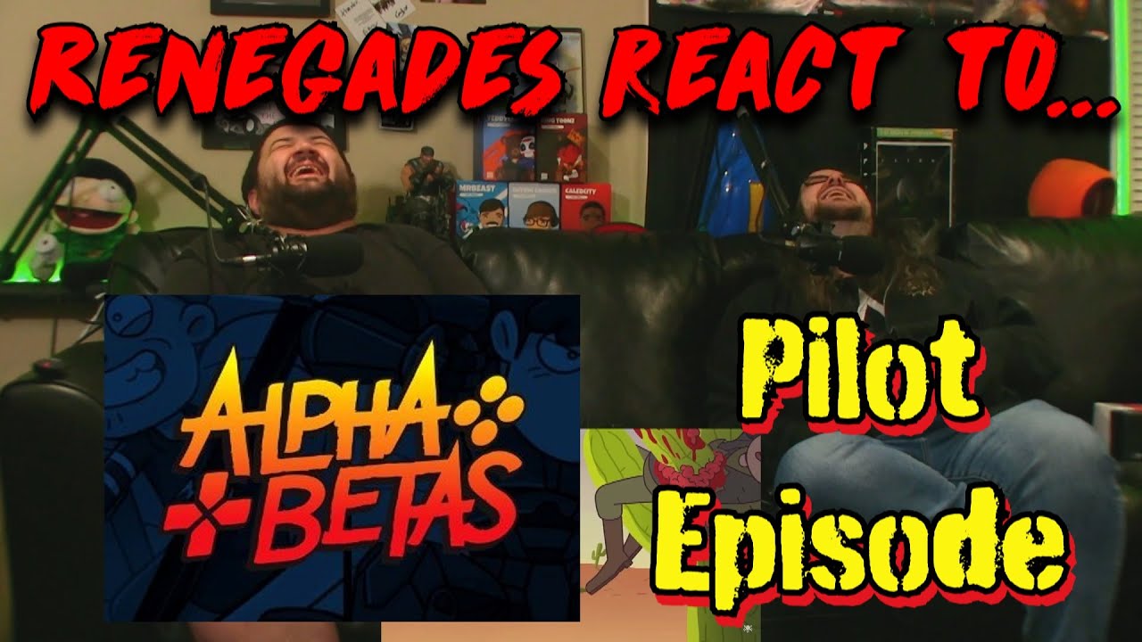Renegades React to #AlphaBetas - Pilot Episode @VanossGaming @wildcat @BasicallyIDoWrk @Terroriser